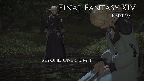 Final Fantasy XIV Part 93 - Beyond One’s Limit