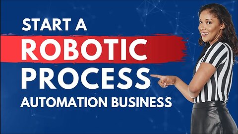 Unbelievable Way to Start an RPA Business Online