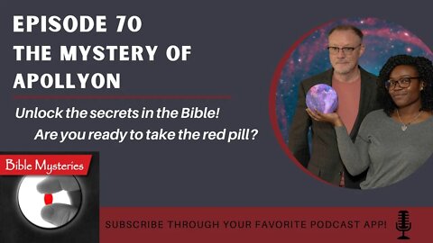 Bible Mysteries Podcast: Episode 70 - The Mystery of Apollyon