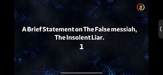 A Brief Statement on The False messiah, The Insolent Liar. 1