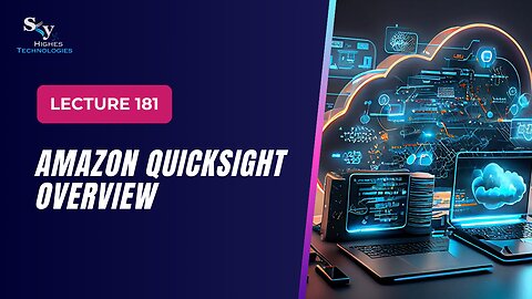 181. Amazon QuickSight Overview | Skyhighes | Cloud Computing