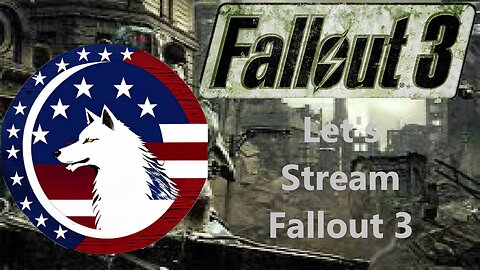 Fallout 3 Let's Stream Episode 3