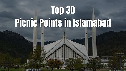 Top 30 Picnic Points in Islamabad