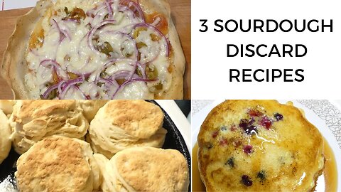 3 SOURDOUGH DISCARD recipes PART 2 in Sourdough Series