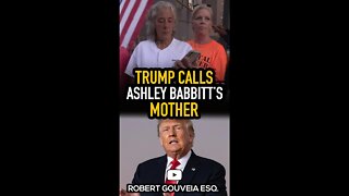 Trump Calls Ashley Babbitt's Mother #shorts
