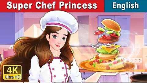 Super Chef Princess | Stories for Teenagers | @EnglishFairyTale