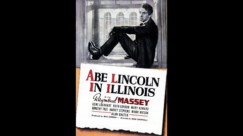 Abe Lincoln In Illinois [1940]