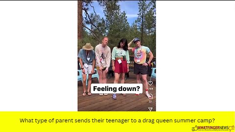 What type of parent sends their teenager to a drag queen summer camp?