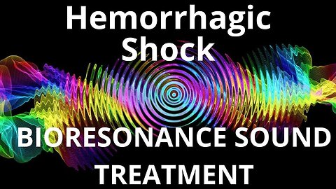Hemorrhagic Shock _ Sound therapy session _ Sounds of nature