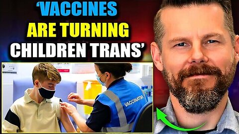 Top Doctor Blows the Whistle: 'Chemicals in Vaccines Are Turning Kids Trans'