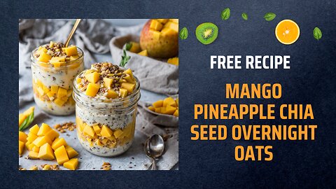 Free Mango Pineapple Chia Seed Overnight Oats Recipe 🥭🍍🌙