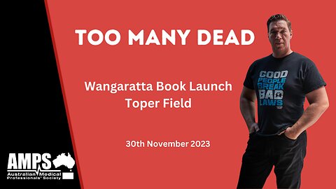 AMPS - Too Many Dead: Wangaratta - Topher Field