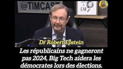 Le Dr Robert Epstein EXPOSE l’ingérence électorale des Big Tech,