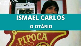 Ismael Carlos - O Otário