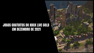 Xbox Live Gold Dezembro 2021 (Jogos Gratuitos para Assinantes Gold e Xbox Game Pass Ultimate)
