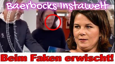 💥Beim Faken erwischt💥Das d*mmste Foto der Welt-BAERBOCKS INSTAWELT@Politik & Co🙈