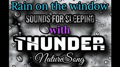 Rain sounds for sleeping - raindrops on window with thunder