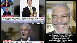 Rashid Buttar | Doctor Rashid Buttar Was Right! + Dr. Buttar's Final Message | Rest In Peace Doctor Rashid Buttar (1966-2023) | CNN's Drew Griffin, 'I’m vaccinated. You think there is a ticking time bomb in me and I’m going to die?"