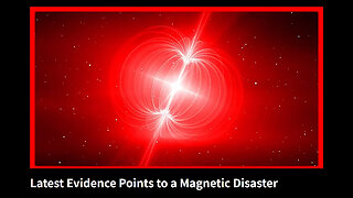 Latest Evidence Points to a Magnetic Disaster