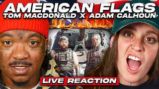 Tom MacDonald x Adam Calhoun - "AMERICAN FLAGS" | Live Reaction