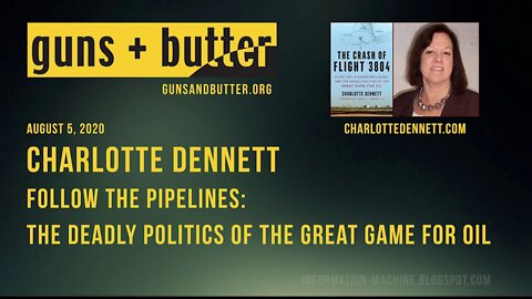 Charlotte Dennett | Follow the Pipelines: The Deadly Politics of the Great Game for Oil