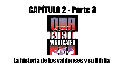 NBAV - Cap. 2 P. 3 - La historia de los valdenses y su Biblia