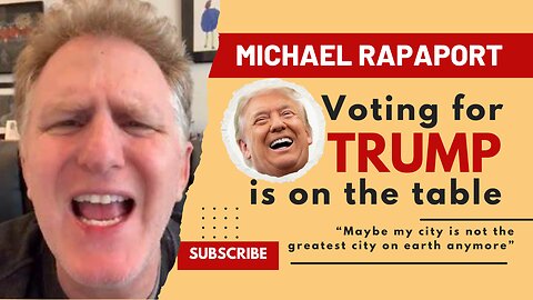 Michael Rapaport: Voting for TRUMP is on the table