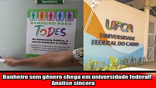 Banheiro sem gênero chega em universidade federal! Analise sincera