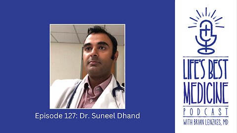 Episode 127: Dr. Suneel Dhand