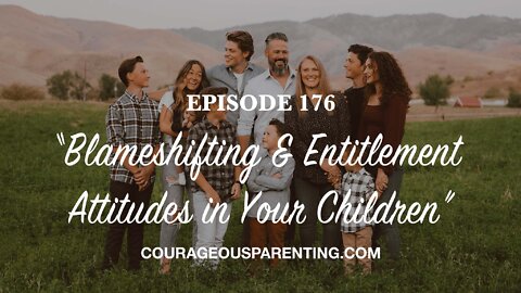 “Blameshifting and Entitlement Attitudes in Your Children”