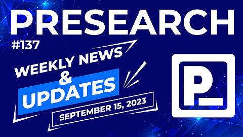Presearch Weekly News & Updates #137