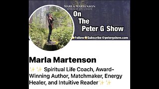 The Mystical Matchmaker Marla Martenson, On The Peter G Show Aug 2nd, 2023. Show #218