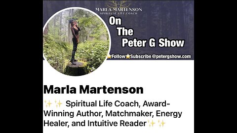 The Mystical Matchmaker Marla Martenson, On The Peter G Show Aug 2nd, 2023. Show #218