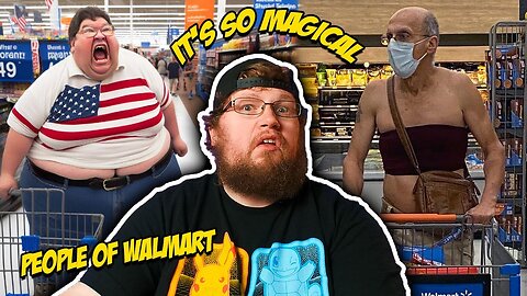 The MAGICAL People of Walmart