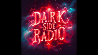 ⚡DARK SIDE RADIO⚡ Ep. 197