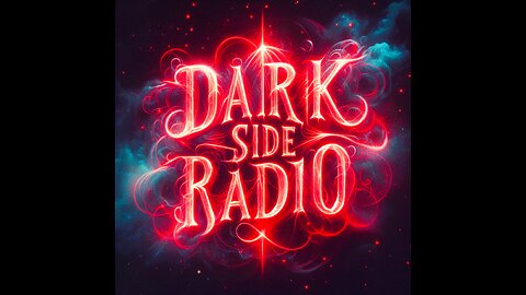 ⚡DARK SIDE RADIO⚡ Ep. 197