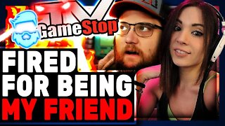 Gamestop FIRED Her For Being My Friend? These People Are INSANE!
