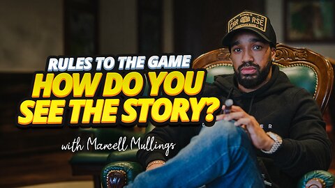 RULES TO THE GAME | HOW DO YOU SEE THE STORY?