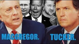 Tucker Bombshell Colonel Macgregor Interview