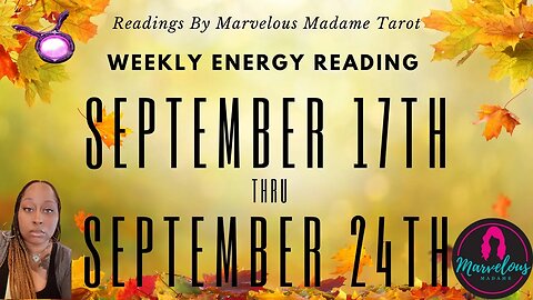 🌟 Weekly Energy Reading for ♉️ Taurus for (Sept 17-Sept 24)💥♎️ Libra Season & First Day of 🍂Fall