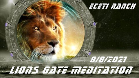 Eceti Ranch 8/8 Lions Gate Meditation with James Gilliland