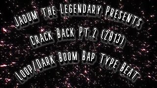 Jadum the Legendary - Crack Back Pt. 2 (2013) Loop/Dark Boom Bap Type Beat