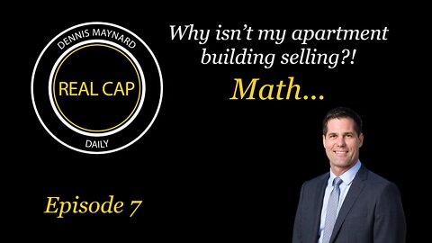 Real Cap Daily #7 Why isn't my apartment building selling?