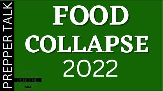 FOOD COLLAPSE: Why You Should Be Prepping In 2022 #foodshortage #prepping #inflation