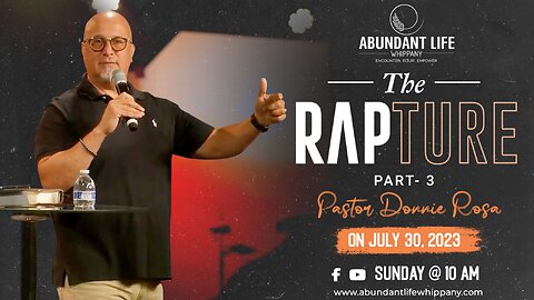 The Rapture - Part 3 | Pastor Donnie Rosa