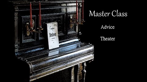 Master Class Advice Theater - Arguing