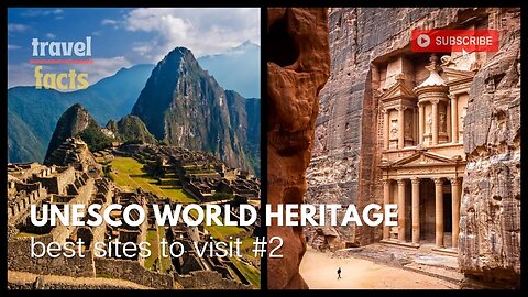 UNESCO World Heritage | Top sites to visit Part 2 | Travel video