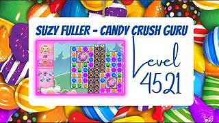 Candy Crush Level 4521 Talkthrough, 20 Moves 0 Boosters