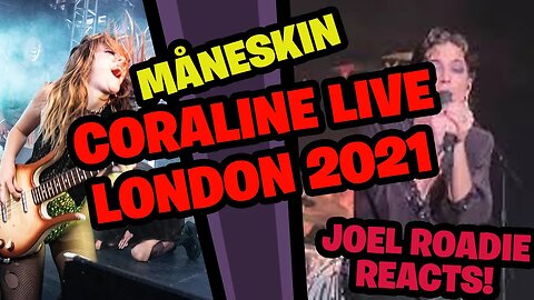 Måneskin - Coraline [London 20.10.2021] - Roadie Reacts