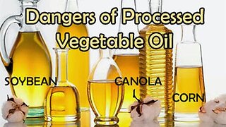 VEGETABLE OILS ARE TOXIC